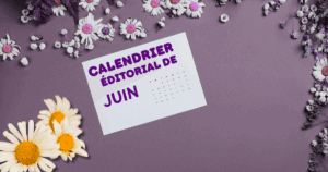 Calendrier éditorial de juin 2025